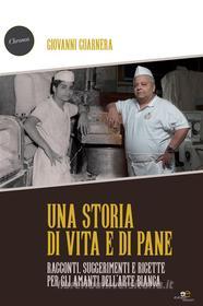 Ebook Una storia di vita e di pane di Giovanni Guarnera edito da Europa Edizioni