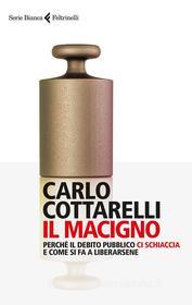 Ebook Il macigno di Carlo Cottarelli edito da Feltrinelli Editore