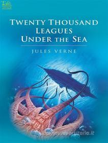 Ebook Twenty Thousand Leagues under the Sea di Jules Verne edito da Lighthouse Books for Translation and Publishing