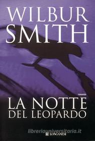 Ebook La notte del leopardo di Wilbur Smith edito da Longanesi