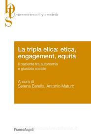 Ebook La tripla elica: etica, engagement, equità di AA. VV. edito da Franco Angeli Edizioni