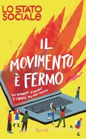 Ebook Il movimento è fermo di Lo stato sociale edito da Rizzoli