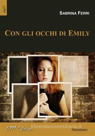 Ebook Con gli occhi di Emily di Sabrina Ferri edito da 0111 Edizioni