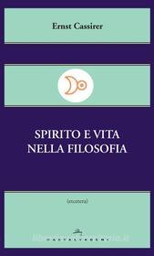 Ebook Spirito e vita nella filosofia di Ernst Cassirer edito da Castelvecchi