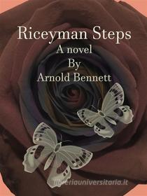 Ebook Riceyman Steps di Arnold Bennett edito da Publisher s11838