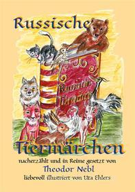 Ebook Russische Tiermärchen di Theodor Nebl, Uta Ehlers edito da Books on Demand