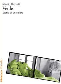 Ebook Verde di Manlio Brusatin edito da Marsilio
