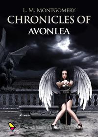 Ebook Chronicles of Avonlea di L. M. Montgomery edito da GAEditori