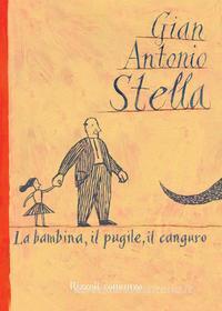 Ebook La bambina, il pugile, il canguro di Stella Gianantonio edito da Rizzoli