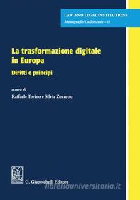 Ebook La trasformazione digitale in Europa - e-Book di Alessandro Stiano, Elena Sara Chiara Marinucci, Raffaele Torino, Benedetta Agostinelli, Antonio Preteroti, Chiara Amalfitano, Giovanni Girelli, Francesco Vincenzo Albertini, Silvia Zorzetto, Gianpaolo Fontana, Fulvio Maria Palombino, Federico Ferri edito da Giappichelli Editore