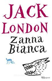 Ebook Zanna Bianca di London Jack edito da BUR