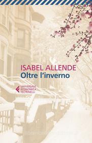 Ebook Oltre l'inverno di Isabel Allende edito da Feltrinelli Editore