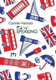 Ebook Easy Speaking di Connie Venosa edito da Booksprint