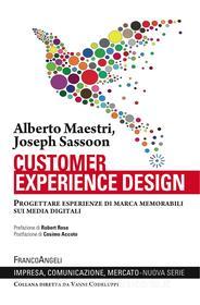 Ebook Customer Experience Design di Alberto Maestri, Joseph Sassoon edito da Franco Angeli Edizioni