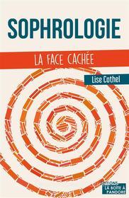 Ebook Sophrologie di Lise Cothel edito da La Boîte à Pandore