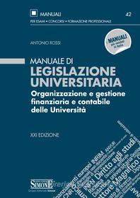 Ebook Manuale di Legislazione Universitaria di Antonio Rossi edito da Edizioni Simone