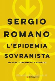 Ebook L'epidemia sovranista di Sergio Romano edito da Longanesi
