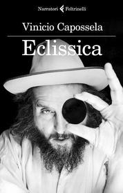 Ebook Eclissica di Vinicio Capossela edito da Feltrinelli Editore