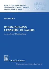 Ebook Whistleblowing e rapporto di lavoro di Paolo Pizzuti edito da Giappichelli Editore