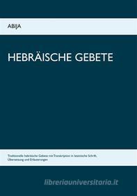 Ebook Hebräische Gebete di Abija Bücher edito da Books on Demand