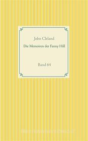 Ebook Die Memoiren der Fanny Hill di John Cleland edito da Books on Demand