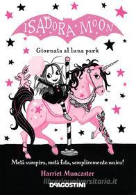 Ebook Isadora Moon. Giornata al Luna Park di Harriet Muncaster, Maria Roberta Cattano edito da De Agostini