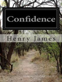 Ebook Confidence di Henry James edito da Lighthouse Books for Translation and Publishing