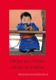 Ebook Grüsse aus China, Grüsse aus Nepal di Anita Niederer edito da Books on Demand