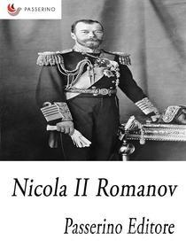 Ebook Nicola II Romanov di Passerino Editore edito da Passerino