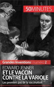 Ebook Edward Jenner et le vaccin contre la variole di Mélanie Mettra, 50minutes edito da 50Minutes.fr