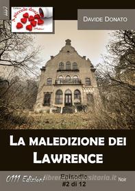 Ebook La maledizione dei Lawrence #2 di Davide Donato edito da 0111 Edizioni