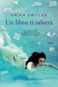 Ebook Un libro ti salverà di Erika Swyler edito da Garzanti