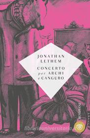Ebook Concerto per archi e canguro di Lethem Jonathan edito da Bompiani