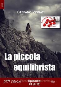Ebook La piccola equilibrista #1 di Stefano Vignati edito da 0111 Edizioni