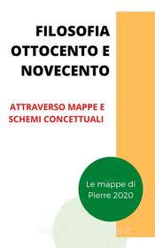 Ebook Filosofia ottocento e novecento di Pierre Papier edito da Anonimo Romano