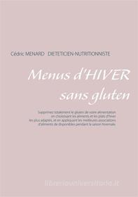 Ebook Menus d&apos;hiver sans gluten di Cédric Menard edito da Books on Demand