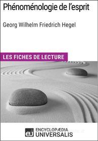 Ebook Phénoménologie de l&apos;esprit de Hegel di Encyclopaedia Universalis edito da Encyclopaedia Universalis