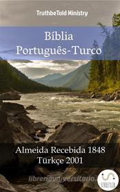 Ebook Bíblia Português-Turco di Truthbetold Ministry edito da TruthBeTold Ministry