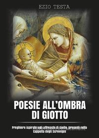 Ebook Poesie all'ombra di Giotto di Ezio Testa edito da Youcanprint