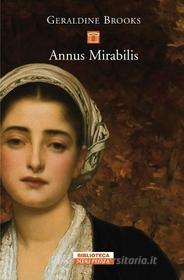 Ebook Annus Mirabilis di Geraldine Brooks edito da Neri Pozza