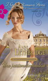 Ebook Una passione scandalosa di Ann Lethbridge edito da HarperCollins Italia