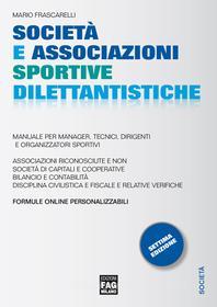 Ebook Società e associazioni sportive dilettantistiche di Frascarelli Mario edito da Edizioni FAG