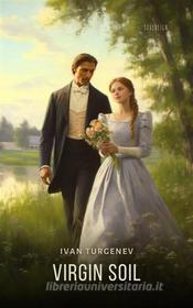 Libro Ebook Virgin Soil di Ivan Turgenev di Interactive Media
