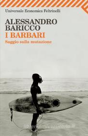 Ebook I barbari di Alessandro Baricco edito da Feltrinelli Editore