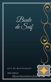 Ebook Boule de Suif di Guy de Maupassant edito da Henri Gallas