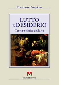 Ebook Lutto e desiderio di Campione Francesco edito da Armando Editore