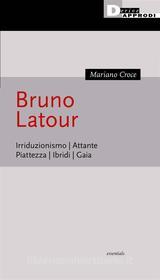 Ebook Bruno Latour di Mariano Croce edito da DeriveApprodi