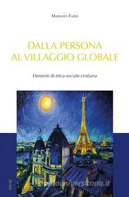 Ebook Dalla persona al villaggio globale di Mariano Fazio edito da EDUSC