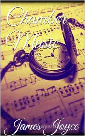 Ebook Chamber Music di James Joyce edito da Books on Demand