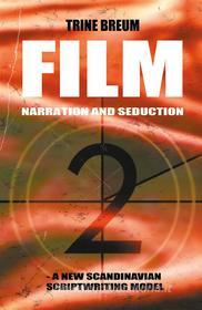 Ebook FILM - Narration and seduction di Trine Breum edito da Books on Demand